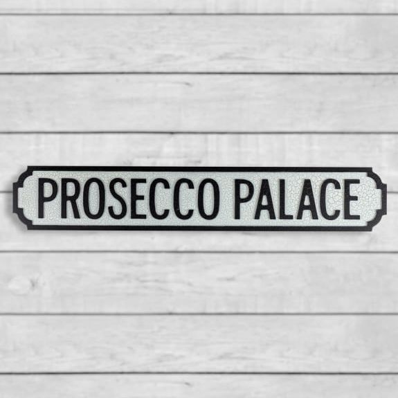 Antiqued Wooden "Prosecco Palace" Road Sign