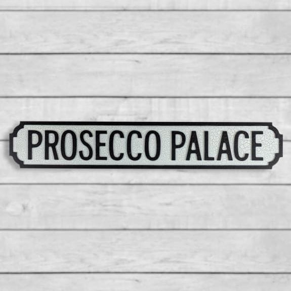 Wall Sign Antiqued Wooden "Prosecco Palace" Road Sign