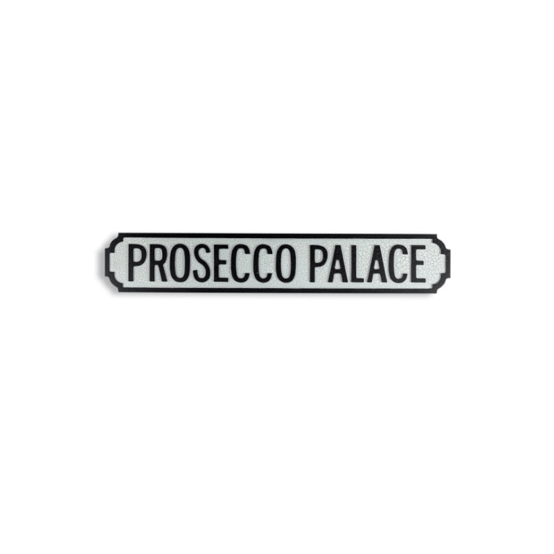 Wall Sign Antiqued Wooden "Prosecco Palace" Road Sign